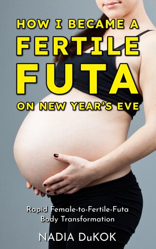 [ Book Cover: How I Became A Fertile Futa On New Year’s Eve ]